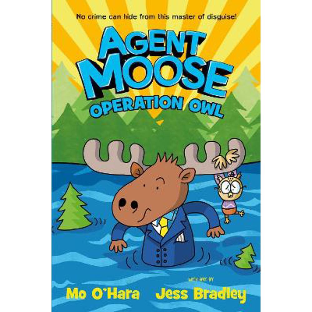 Agent Moose 3: Operation Owl (Paperback) - Mo O'Hara